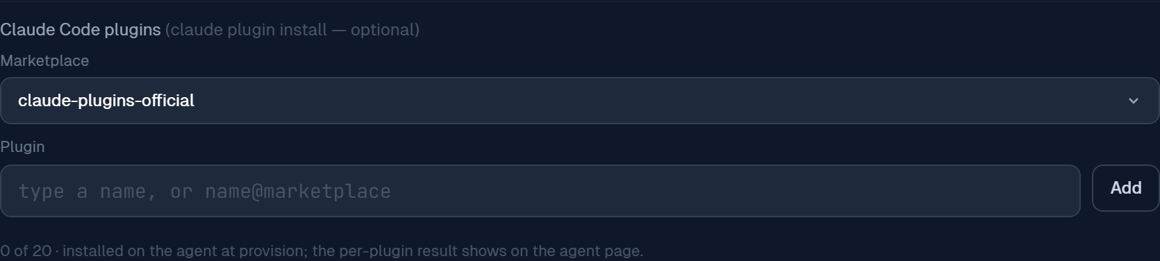 Claude Code plugins block in the create-agent wizard: marketplace picker and a plugin combobox, up to 20 installed at provision